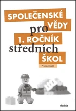 Společenské vědy pro 1.ročník SŠ - Pracovní sešit - Denisa Denglerová