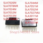 10PCS SLA7026M SLA7078MR SLA7024M SLA7032M SLA7033M SLA2416MS SLA7044M SLA7051M SLA7052M SLA7027MU SLA3011M SLA7050M SLA7025M