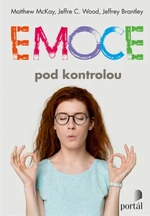 Emoce pod kontrolou - Matthew McKay, Jeffrey C. Wood, Jeffrey Brantley