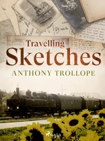 Travelling Sketches - Trollope Anthony - e-kniha