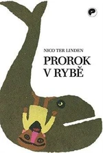 Prorok v rybě - Nico ter Linden, Josephus Jitta Ceseli