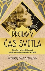 Prchavý čas světla - Whitney Scharer