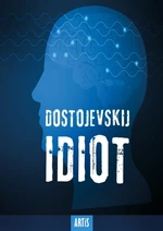 Idiot - Fjodor Michajlovič Dostojevskij - e-kniha