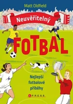 Neuvěřitelný fotbal Nejlepší fotbalové příběhy - Matt Oldfield