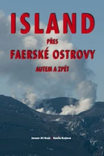 Island přes Faerské ostrovy autem a zpět - Jiří Krejčí, Kamila Krejčová