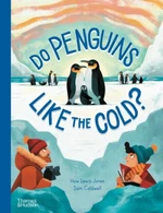 Do Penguins Like the Cold? - Huw Lewis-Jones