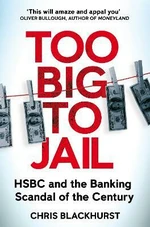 Too Big to Jail - Chris Blackhurst