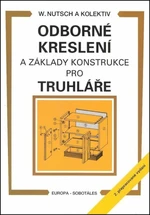 Odborné kreslení a základy konstrukce pro truhláře - Wolfgang Nutsch