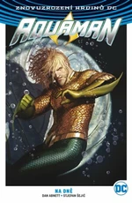 Aquaman 4 (Defekt) - Dan Abnett, Stjepan Šejić