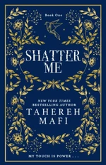 Shatter Me (Shatter Me) - Tahereh Mafi