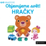 Kniha MiniPEDIE Objevujeme svět! Hračky