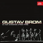 Gustav Brom se svým orchestrem – Gustav Brom se svým orchestrem (1956 - 1958)