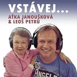 Aťka Janoušková, Leoš Petrů – Vstávej...