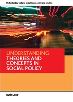 Understanding theories and concepts in social policy