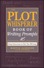 The Plot Whisperer Book of Writing Prompts