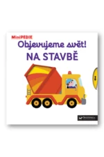 MiniPEDIE – Objevujeme svět! Na stavbě Nathalie Choux - Nathalie Choux