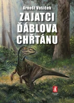 Zajatci Ďáblova chřtánu - Arnošt Vašíček - e-kniha