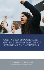 Contained Empowerment and the Liminal Nature of Feminisms and Activisms