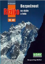 Bezpečnost a riziko na skále a ledu III. díl - David Křížek, Pit Schubert