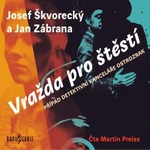 Vražda pro štěstí - Jan Zábrana, Josef Škvorecký - audiokniha