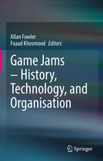 Game Jams â History, Technology, and Organisation