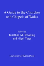 Guide to the Churches and Chapels of Wales