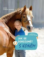 Jak se dorozumět s koněm - Andrea Esbach, Markus Esbach