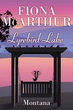 Montana - Lyrebird Lake Book 1