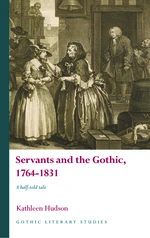 Servants and the Gothic, 1764-1831