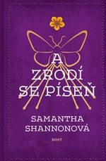 A zrodí se píseň - Samantha Shannonová