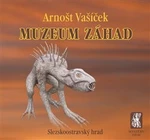 Muzeum záhad - Arnošt Vašíček