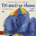 Tři muži ve člunu - Jerome Klapka Jerome - audiokniha