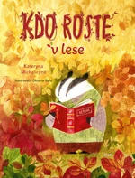 Kdo roste v lese - Oksana Bula, Kateryna Michalicyna