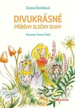 Divukrásné příběhy Slečny Duhy - Zuzana Šestáková - e-kniha