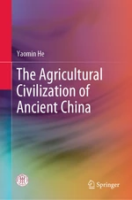 The Agricultural Civilization of Ancient China