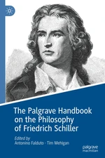 The Palgrave Handbook on the Philosophy of Friedrich Schiller