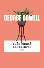 Bože chraň aspidistru - George Orwell