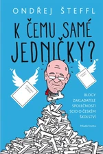 K čemu samé jedničky? - Onřej Šteffl