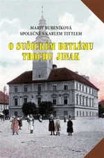 O sušickém betlému trochu jinak - Karel Tittl, Marie Bubeníková