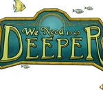 We Need to Go Deeper EU Steam CD Key