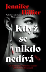 Když se nikdo nedívá - Jennifer Hillier