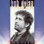 Bob Dylan Good As I Been To You (LP)