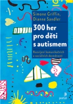 300 her pro děti s autismem - Simone Griffin, Dianne Sandler