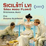 Sicilští lvi: Sága rodu Floriů - Stefania Auciová - audiokniha