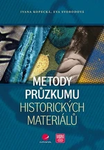 Metody průzkumu historických materiálů - Eva Svobodová, Ivana Kopecká