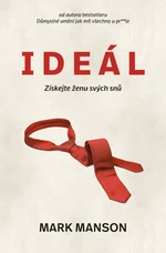 Ideál: Získejte ženu svých snů - Mark Manson - e-kniha