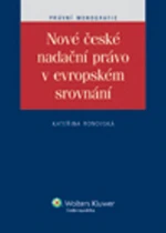 Nové české nadační právo v evropském srovnání - Kateřina Ronovská