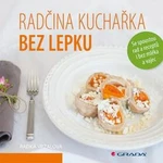 Radčina kuchařka bez lepku - Radka Vrzalová