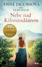 Nebe nad Kilimandžárem - Anne Jacobsová, Leah Bach