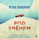 Pod sněhem - Petra Soukupová - audiokniha